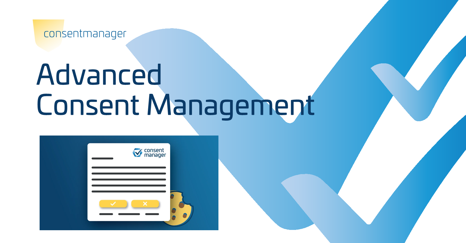 Advanced Consent Management