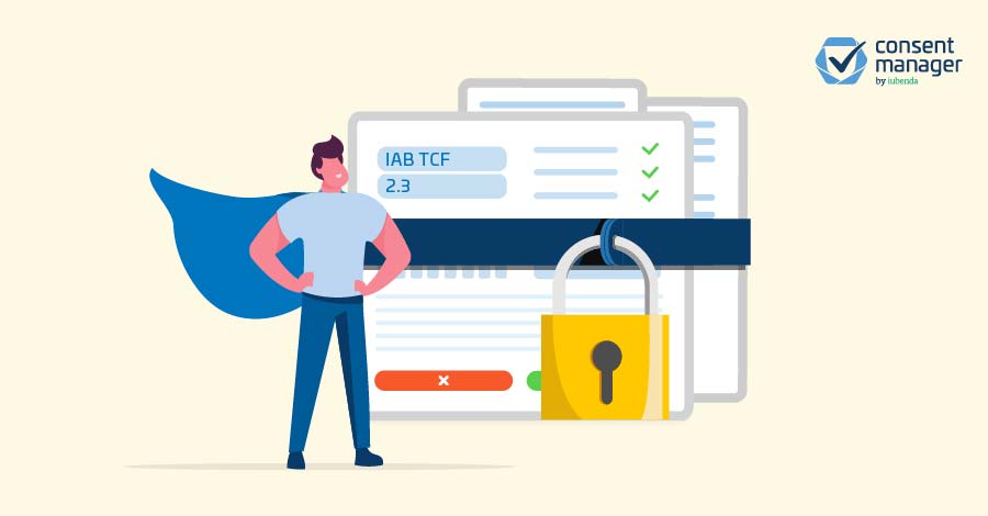 IAB TCF v2.3 explained: key updates and what to do next